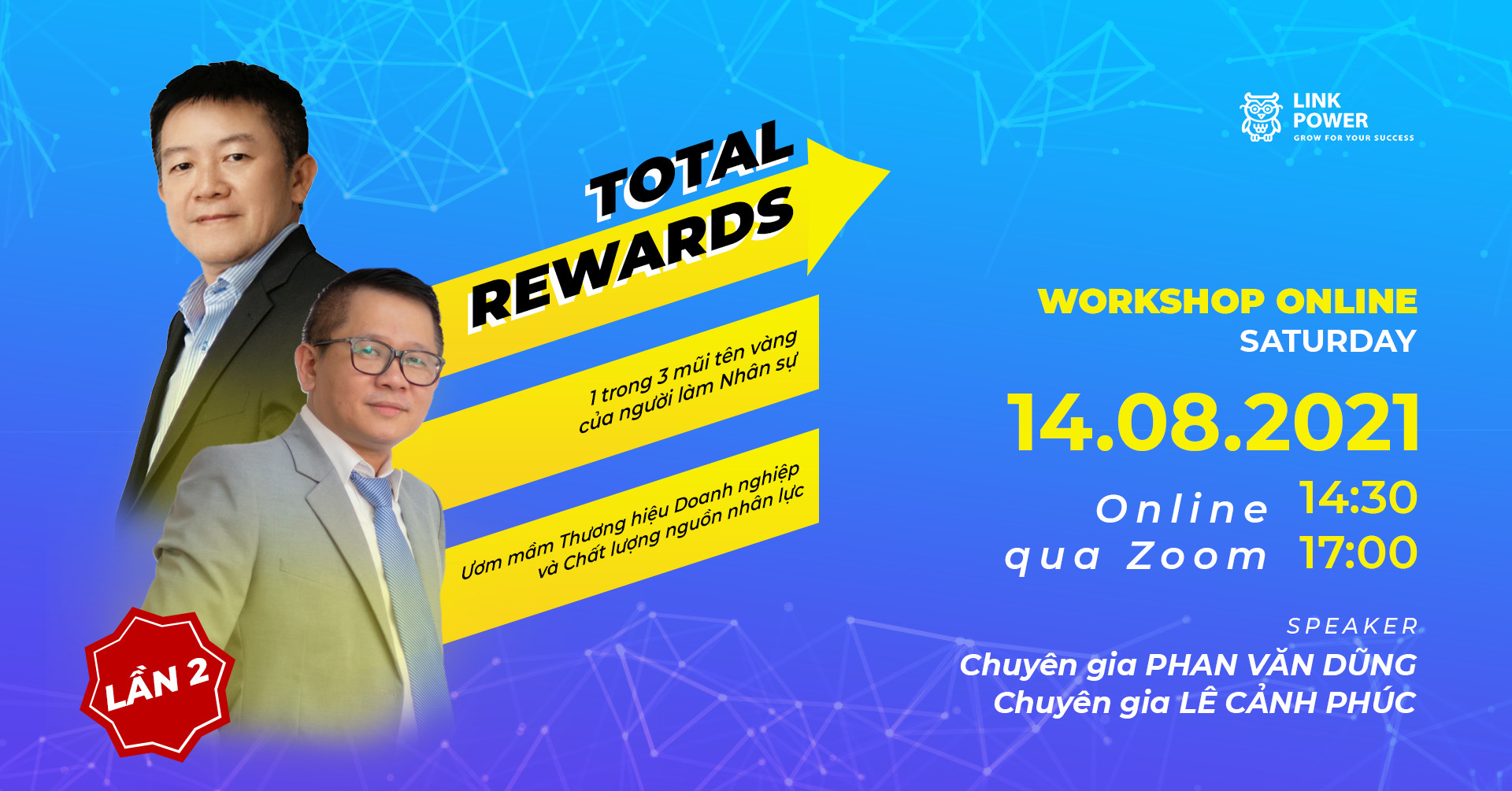 Workshop Online :TOTAL REWARDS - MỘT TRONG BA MŨI TÊN VÀNG CỦA NGƯỜI LÀM NHÂN SỰ (Lần 2)